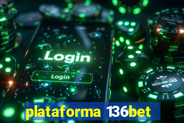 plataforma 136bet